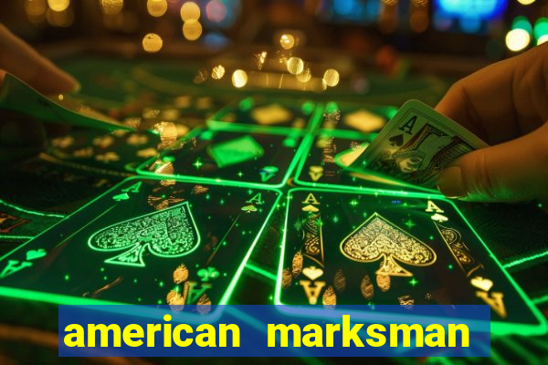 american marksman apk dinheiro infinito